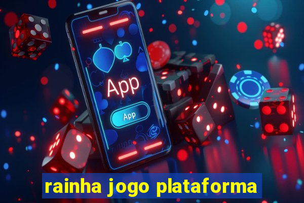 rainha jogo plataforma